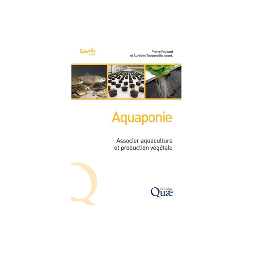 Couverture du livre Aquaponie, associer aquaculture et production végétale, éditions Quae