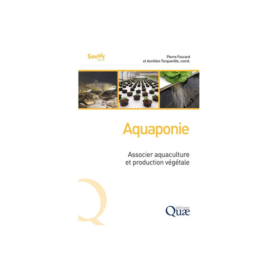 Couverture du livre Aquaponie, associer aquaculture et production végétale, éditions Quae